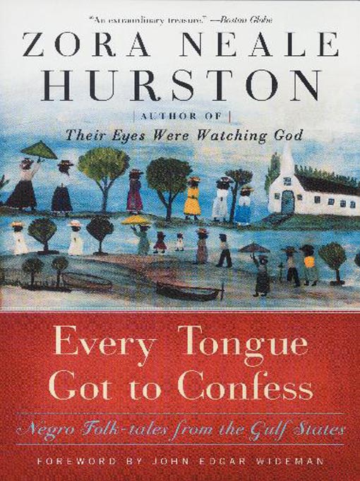 Title details for Every Tongue Got to Confess by Zora Neale Hurston - Available